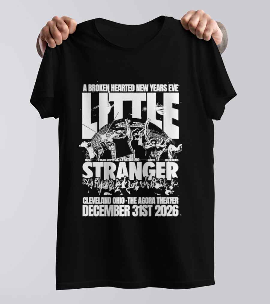 A Broken Hearted New Years Eve Little Stranger Cleveland Agora Theater December 31st 2026 T-Shirt
