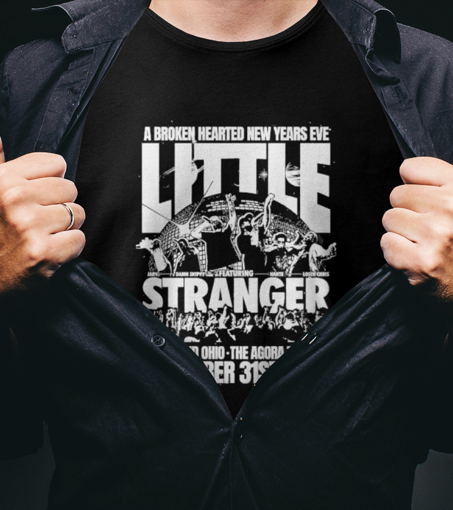 A Broken Hearted New Years Eve Little Stranger Cleveland Agora Theater December 31st 2026 T-Shirt