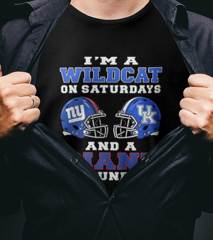I'm A Wildcat On Saturdays UK Football Helmet And A Giant On Sundays NY Football Helmet T-Shirt