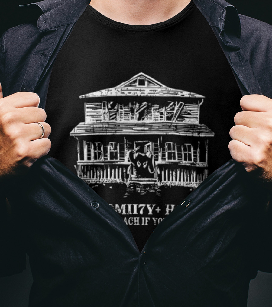 THE SMii7Y HOUSE APPROACH IF YOU DARE T-Shirt