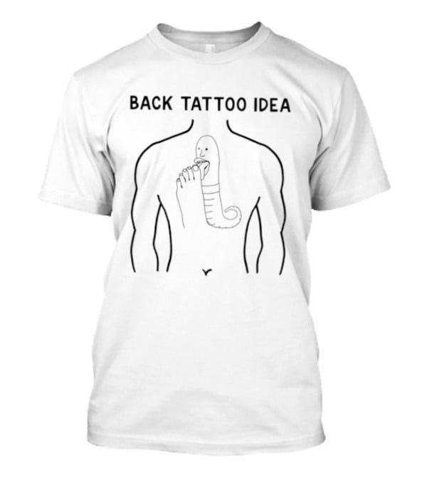 Back Tattoo Idea Worm Man Licking Foot Surreal Humor T-Shirt