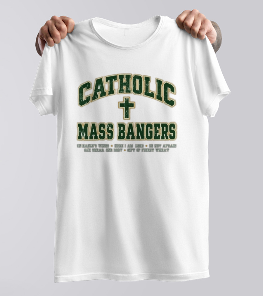 Catholic Mass Bangers Iconic Phrase With Cross T-Shirt