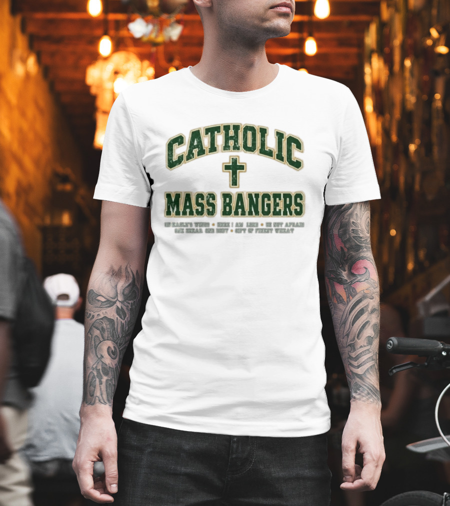 Catholic Mass Bangers Iconic Phrase With Cross T-Shirt