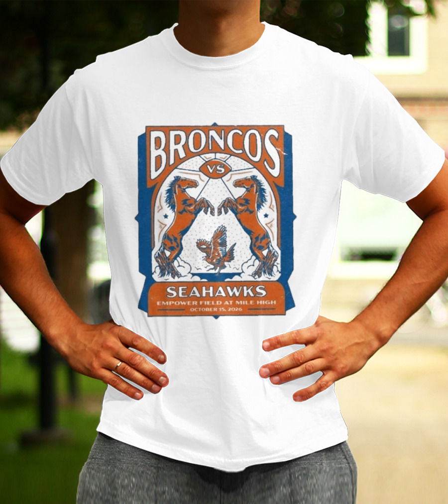 Broncos Vs Seahawks October 15 2026 Empower Field At Mile High T-Shirt