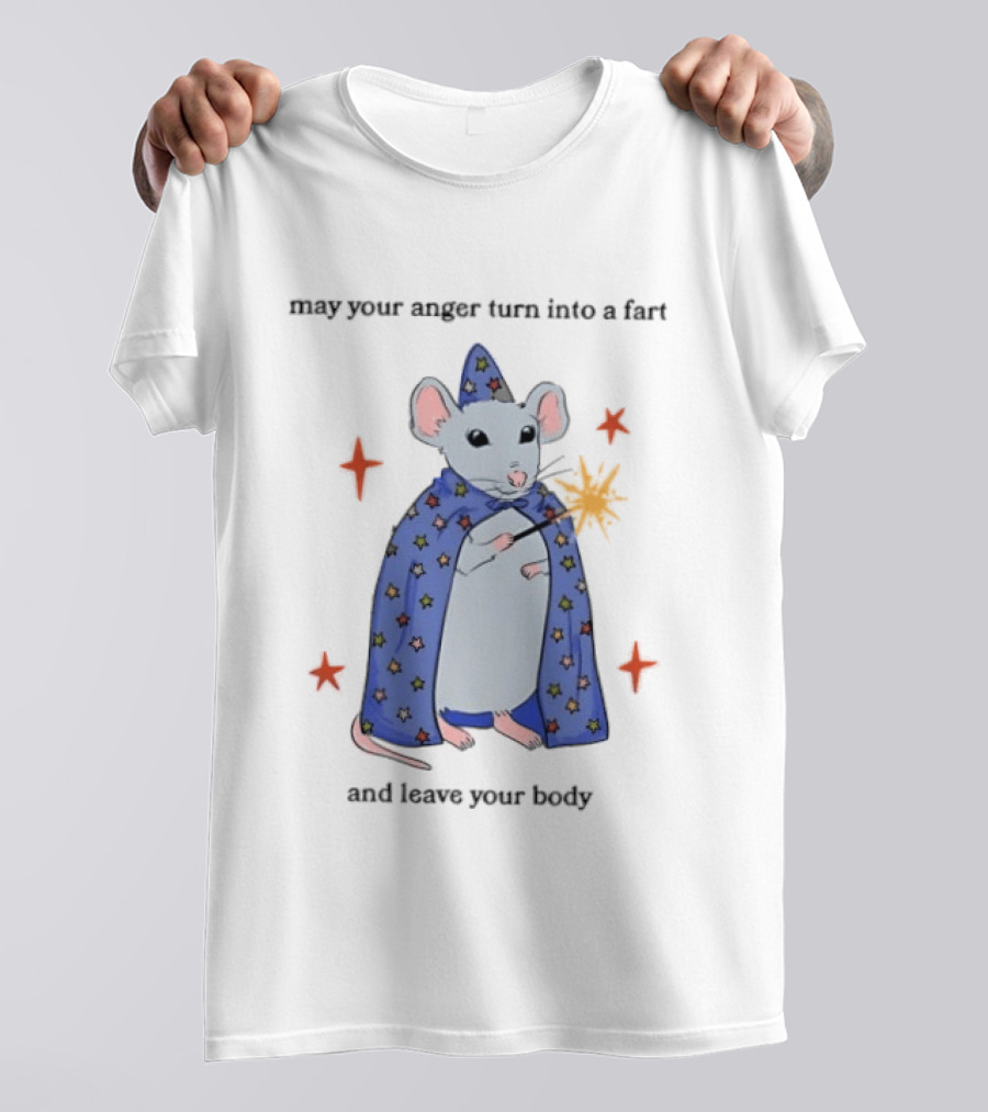 May Your Anger Turn Into A Fart Wizard Rat In Starry Cloak And Leave Your Body T-Shirt