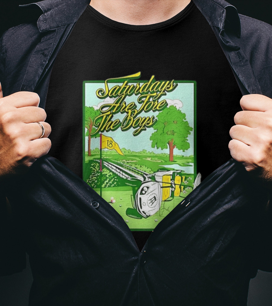 Saturdays Are Fore The Boys Barstool Sports Golf Course Scene T-Shirt