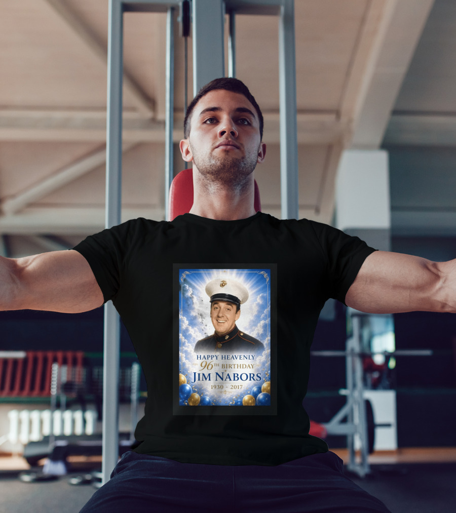 Happy Heavenly 96th Birthday Jim Nabors 1930 2017 Clouds Balloons Marine Hat T-Shirt