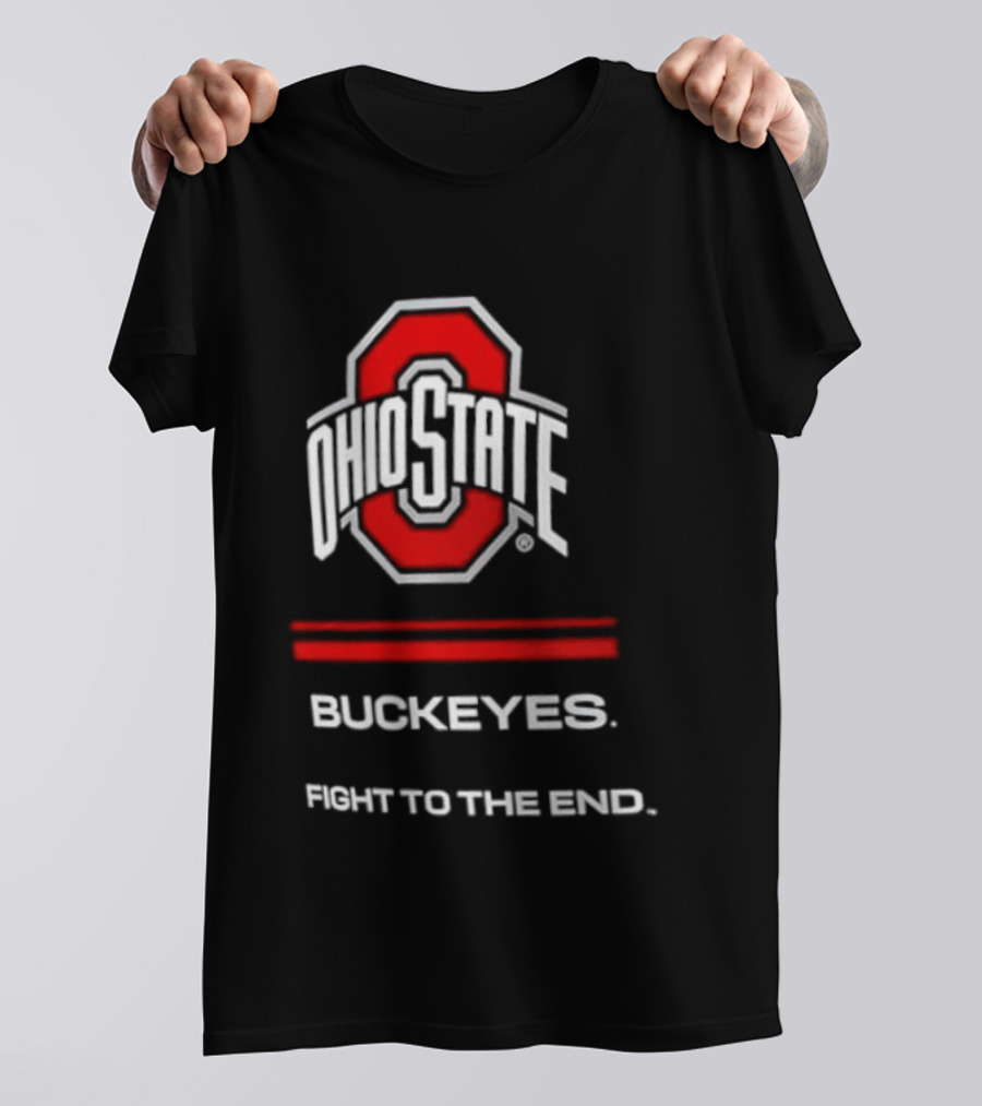 Ohio State Buckeyes Fight To The End NCAA Team Spirit T-Shirt