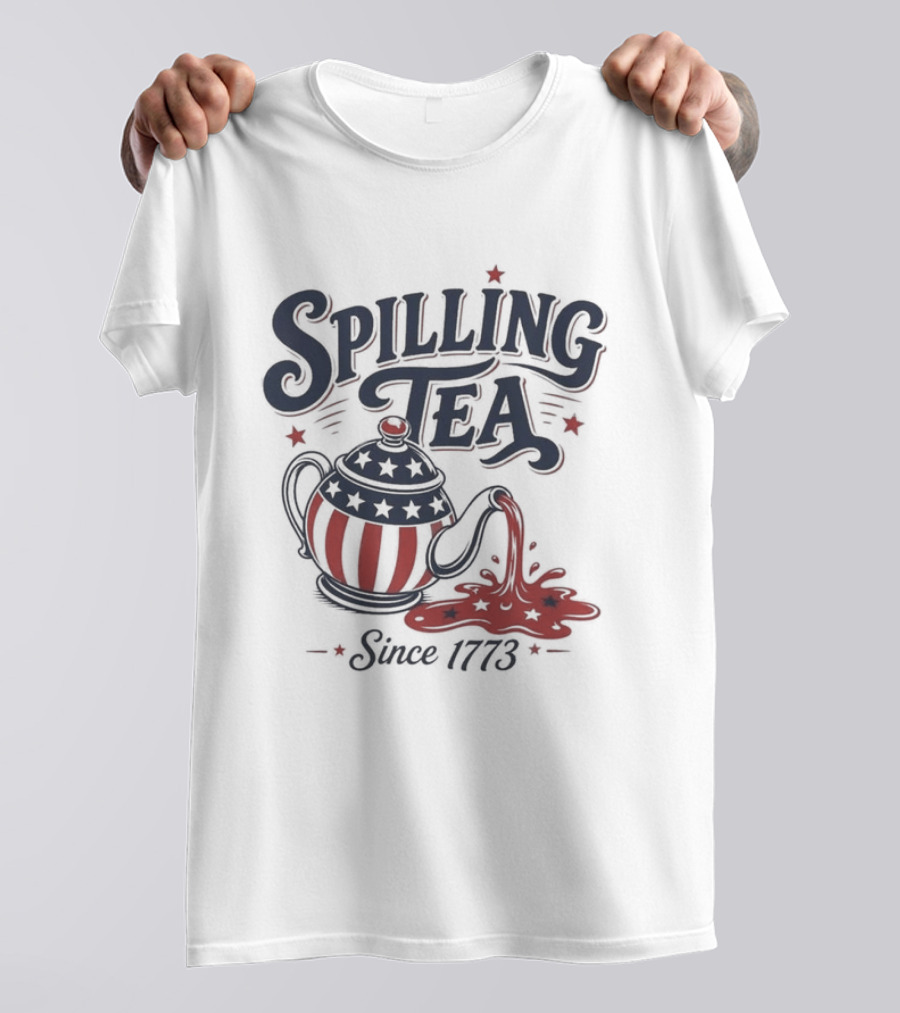 Spilling Tea Since 1773 American Flag Teapot T-Shirt