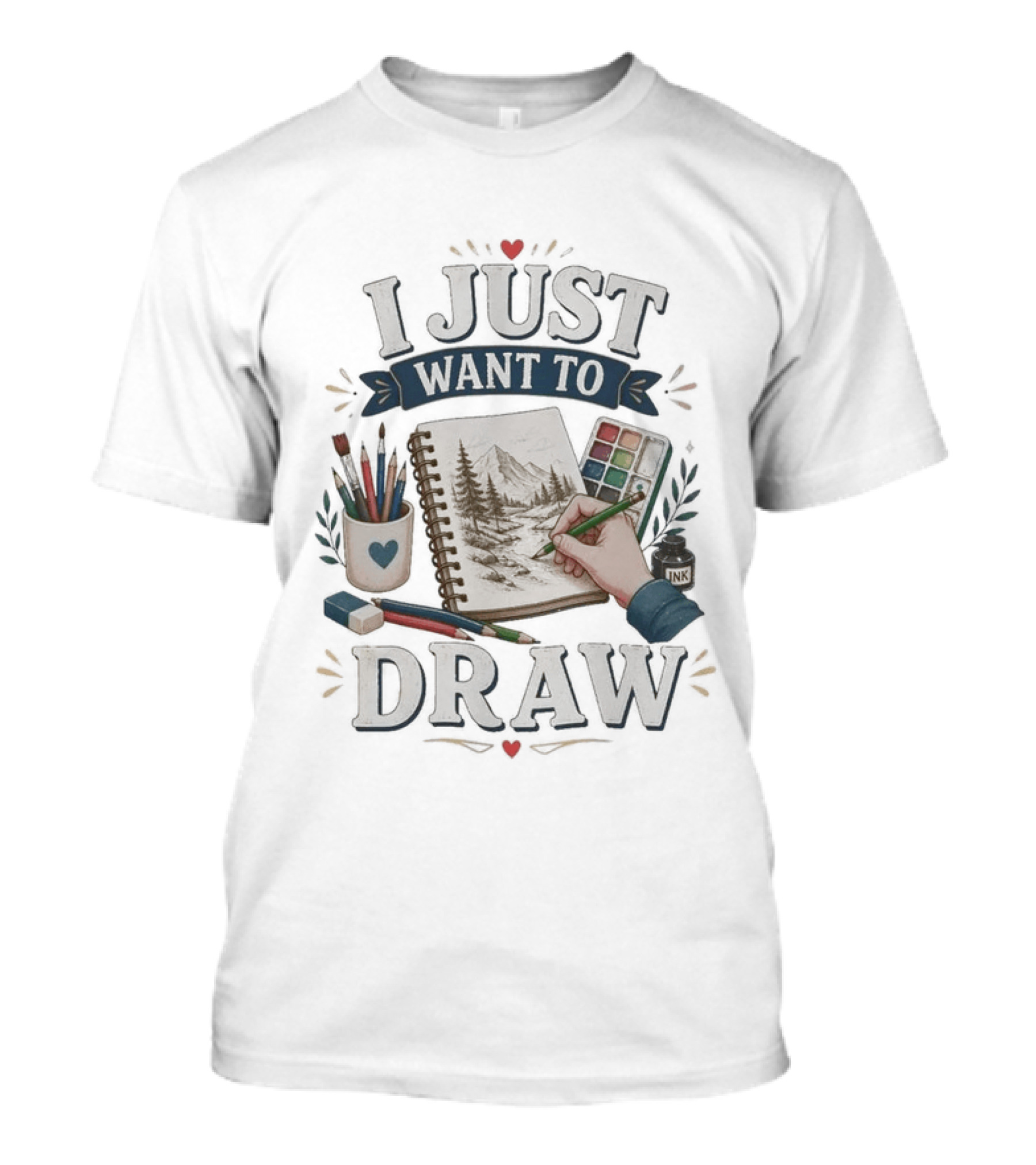 I Just Want To Draw Artistic Supplies And Palette T-Shirt