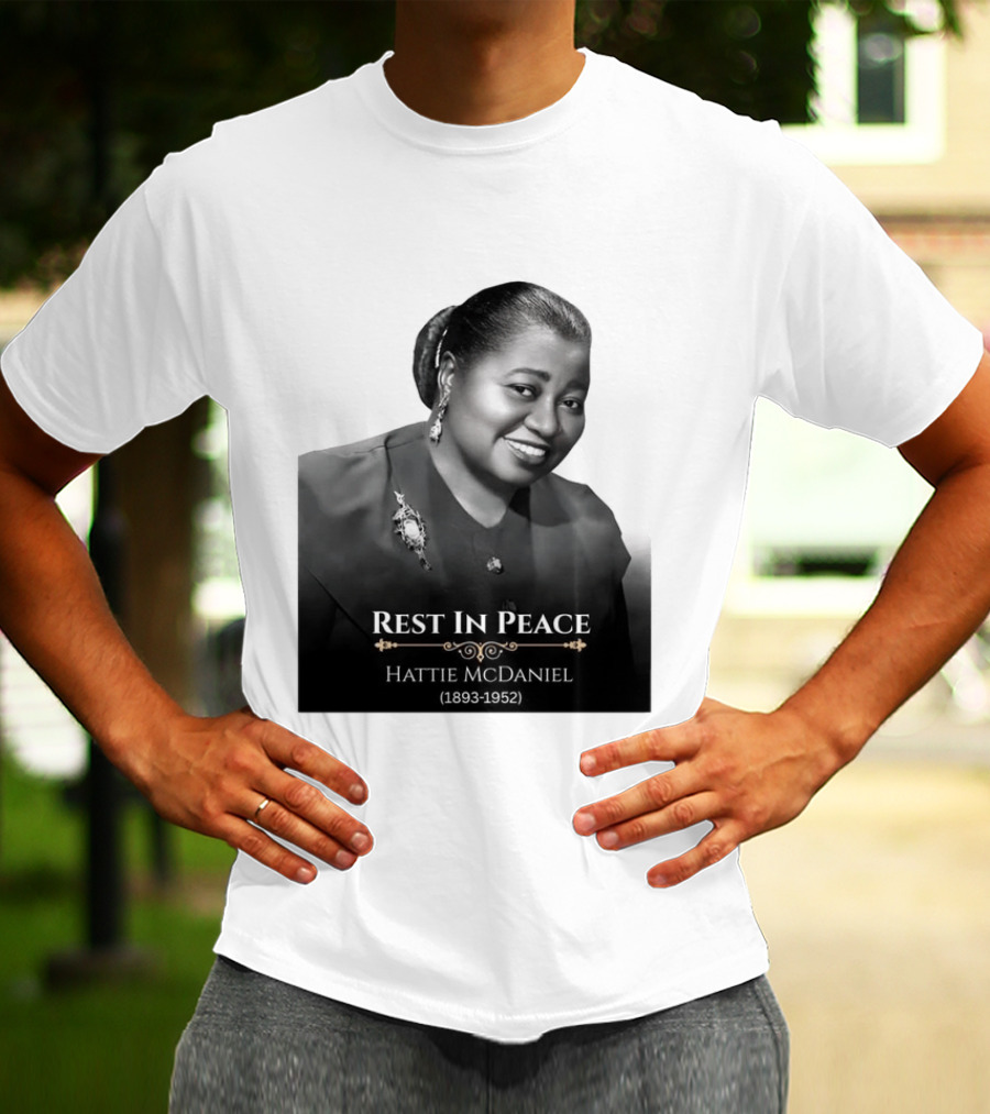 Rest In Peace Hattie McDaniel 1893 1952 T-Shirt