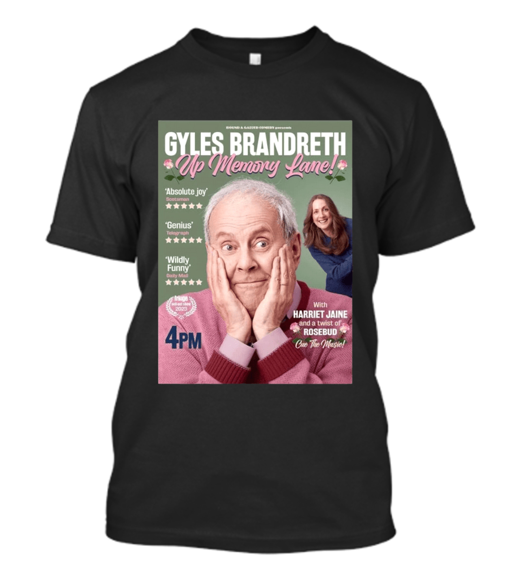 Bound & Gassed Comedy Gyles Brandreth Up Memory Lane Harriet Jaine Rosebud 4PM Cue The Music T-Shirt