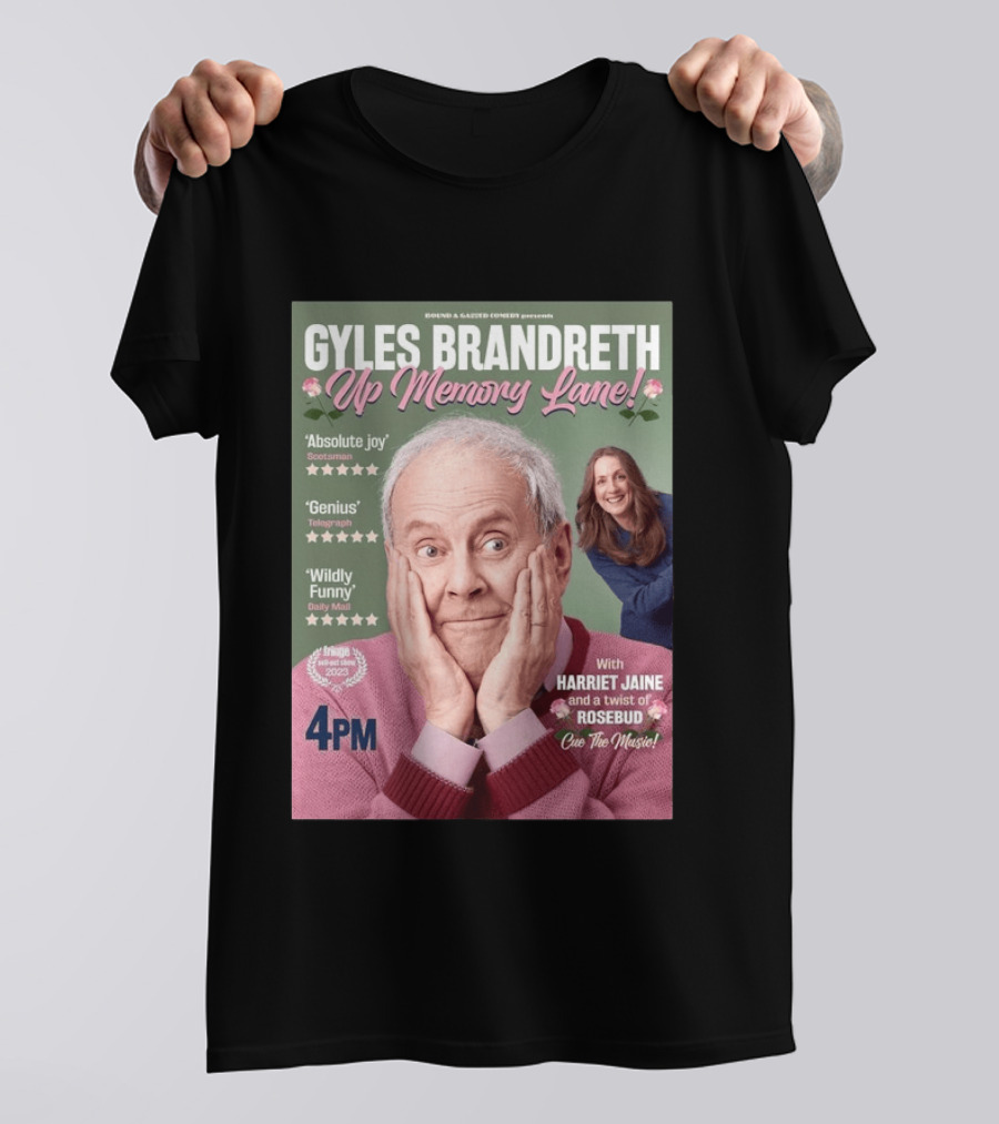 Bound & Gassed Comedy Gyles Brandreth Up Memory Lane Harriet Jaine Rosebud 4PM Cue The Music T-Shirt