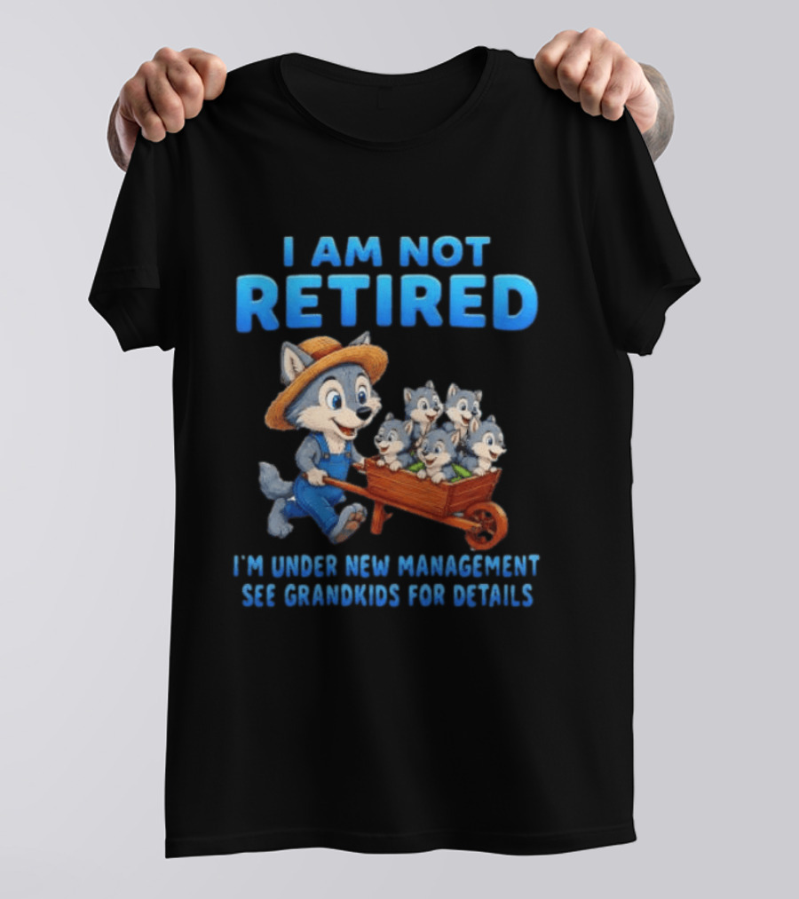 I'm Under New Management See Grandkids For Details Cartoon Wolf T-Shirt