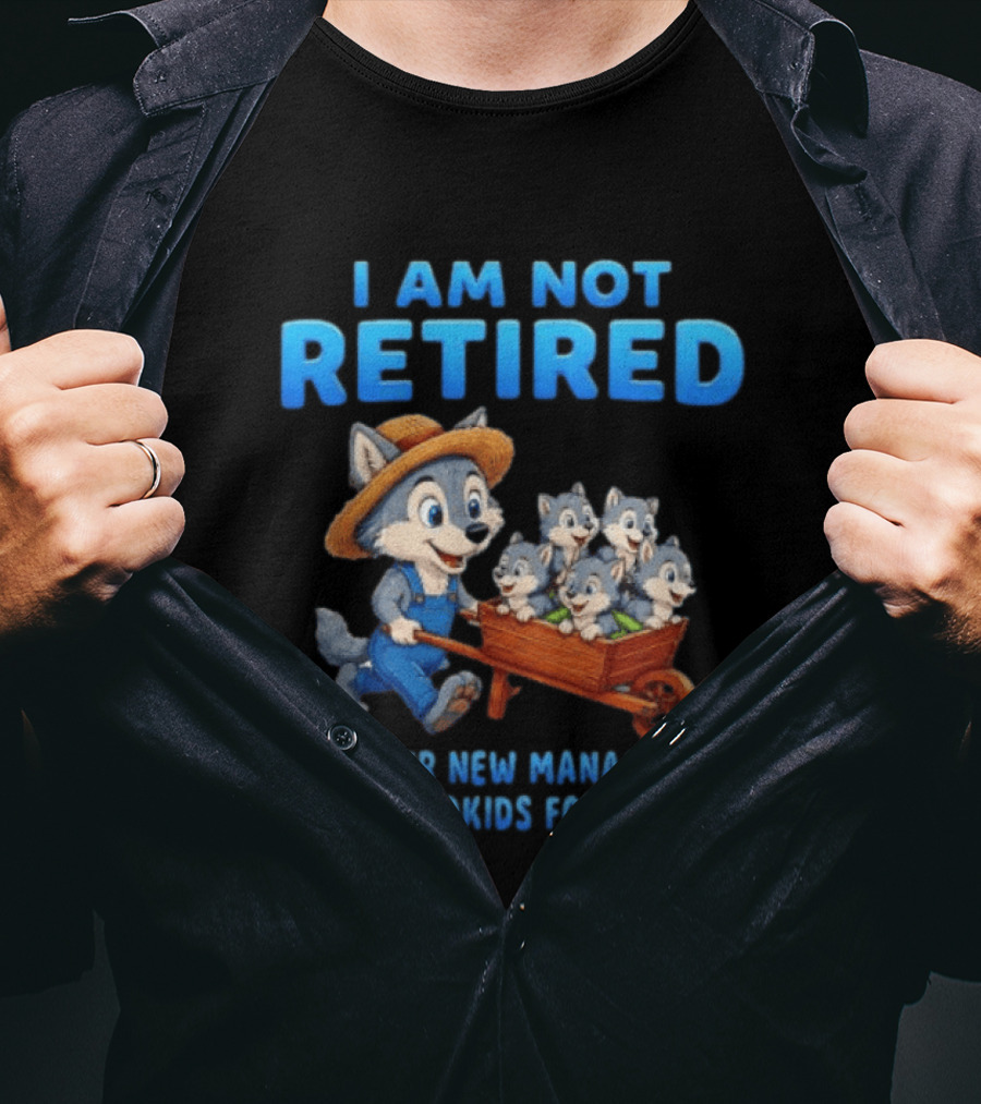 I'm Under New Management See Grandkids For Details Cartoon Wolf T-Shirt