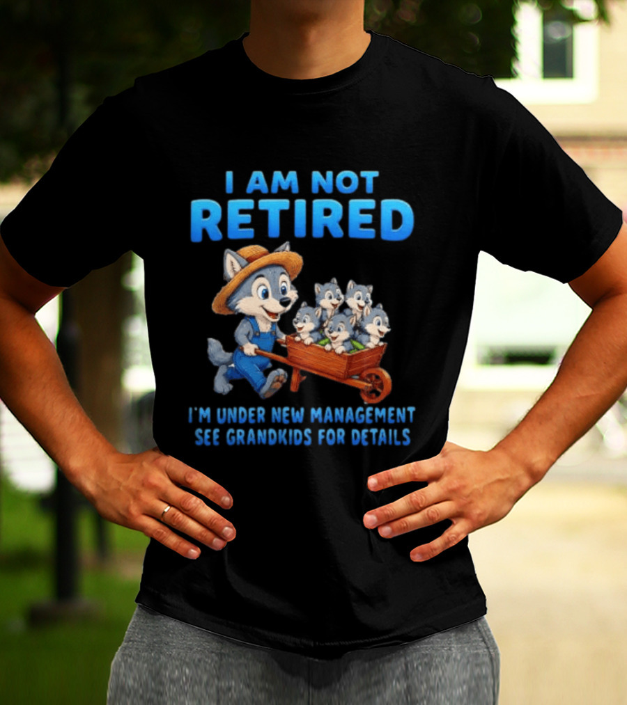 I'm Under New Management See Grandkids For Details Cartoon Wolf T-Shirt