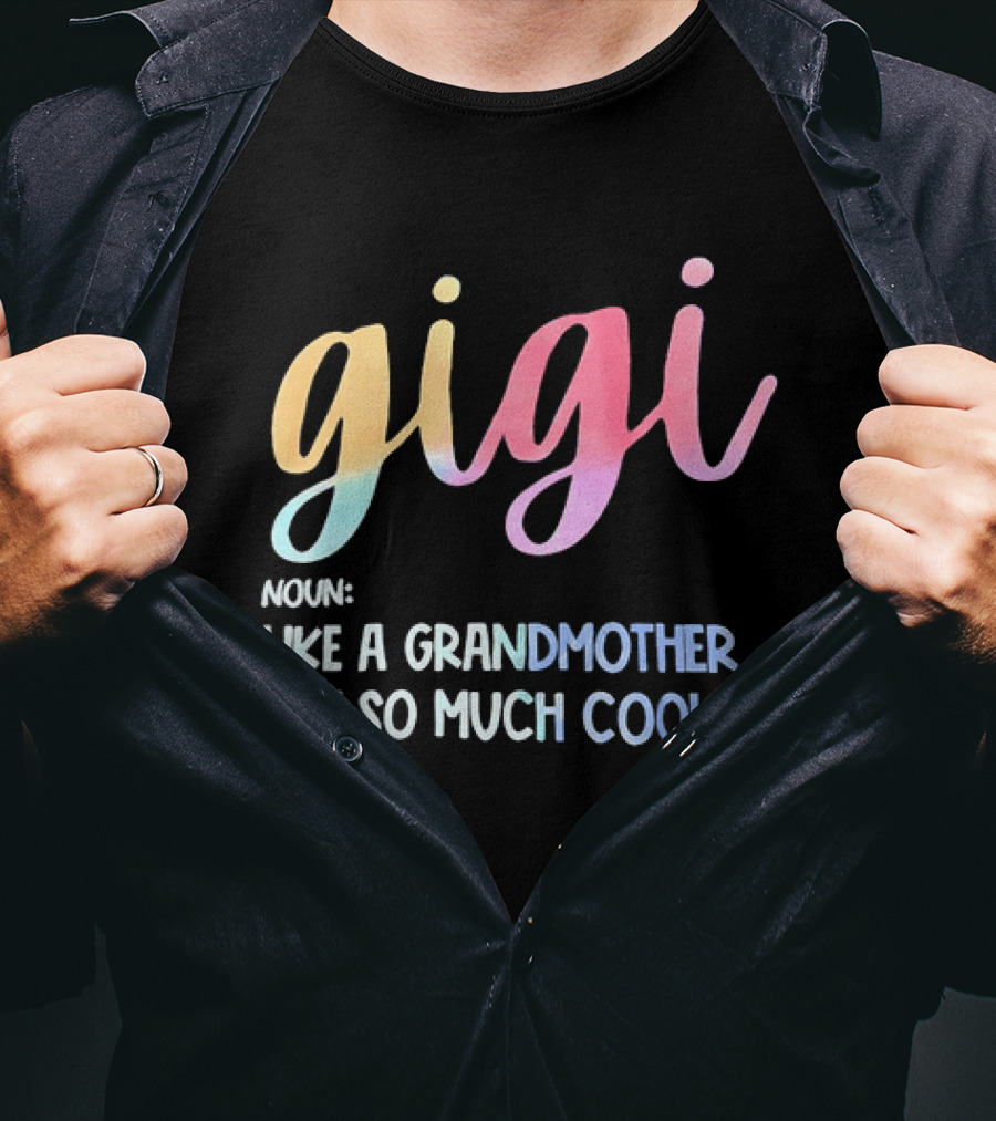 Gigi Noun Like A Grandmother But So Much Cooler Multicolor Pastel T-Shirt