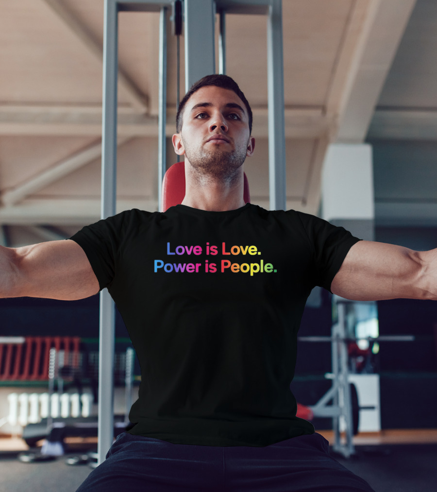 Love Is Love Power Is People Pride LGBTQ+ Equality Rainbow T-Shirt