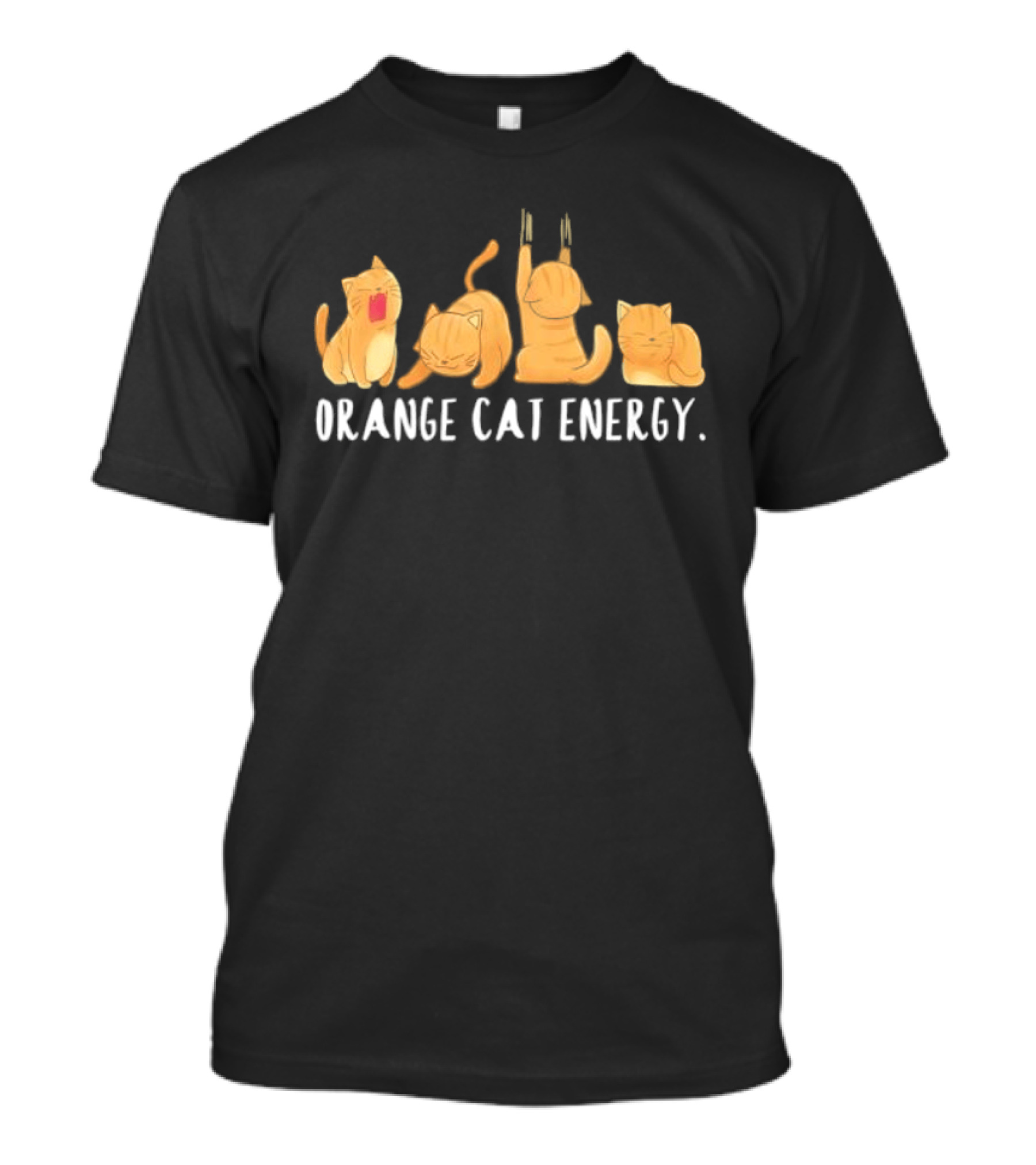 Orange Cat Energy Playful Whimsical Feline Vibes T-Shirt