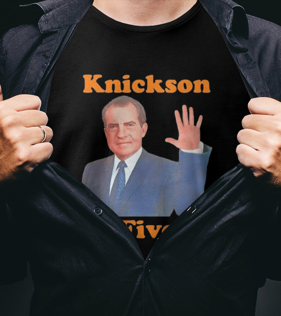 Knickson Five Richard Nixon New York Knicks T-Shirt