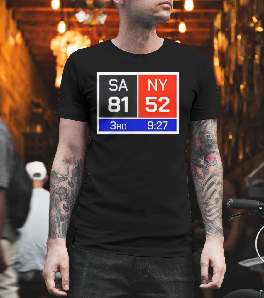 San Antonio Spurs Vs New York Knicks 81 52 Scoreboard 3rd Quarter 9:27 Left T-Shirt