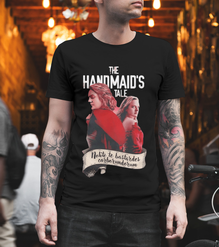 The Handmaid's Tale Nolite Te Bastardes Carborundorum T-Shirt