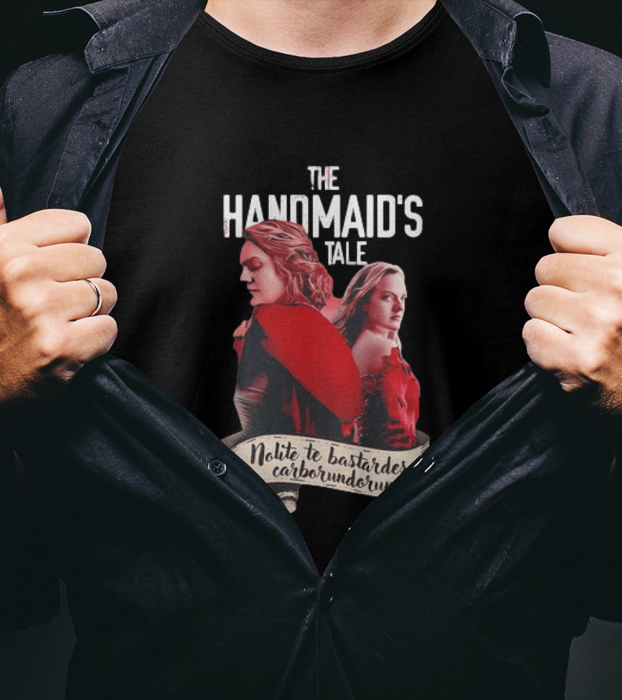 The Handmaid's Tale Nolite Te Bastardes Carborundorum T-Shirt