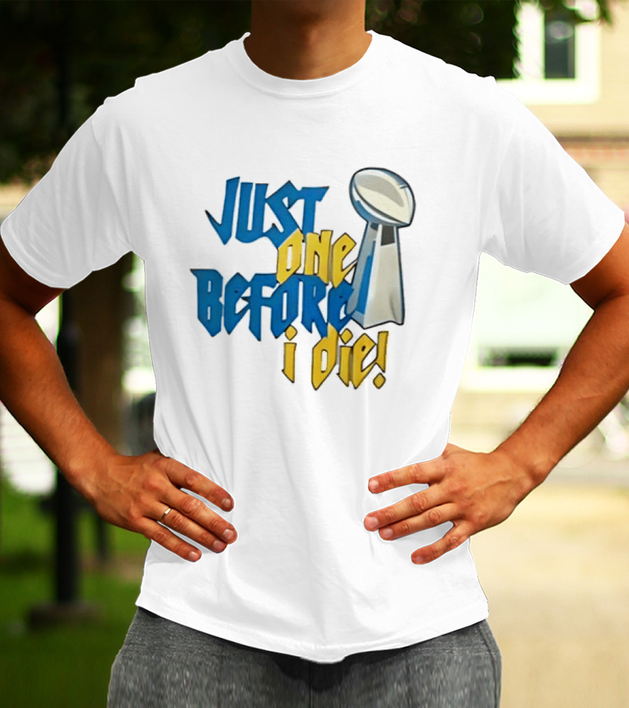 Buffalo Bills Just One Before I Die Vince Lombardi Trophy Football T-Shirt