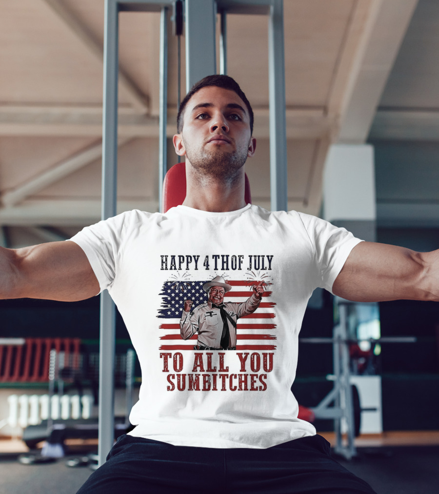 Happy 4th Of July To All You Sumbitches American Flag 2026 T-Shirt