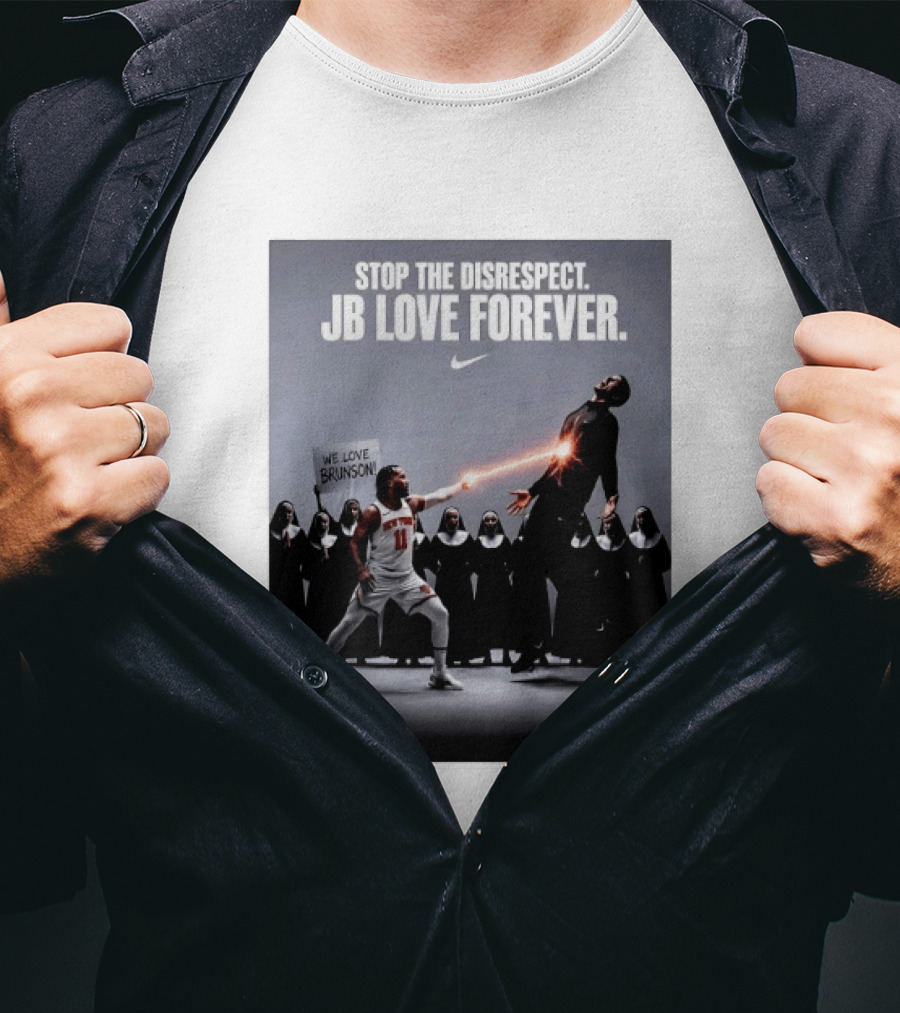 Stop The Disrespect JB Love Forever We Love Brunson Nike T-Shirt
