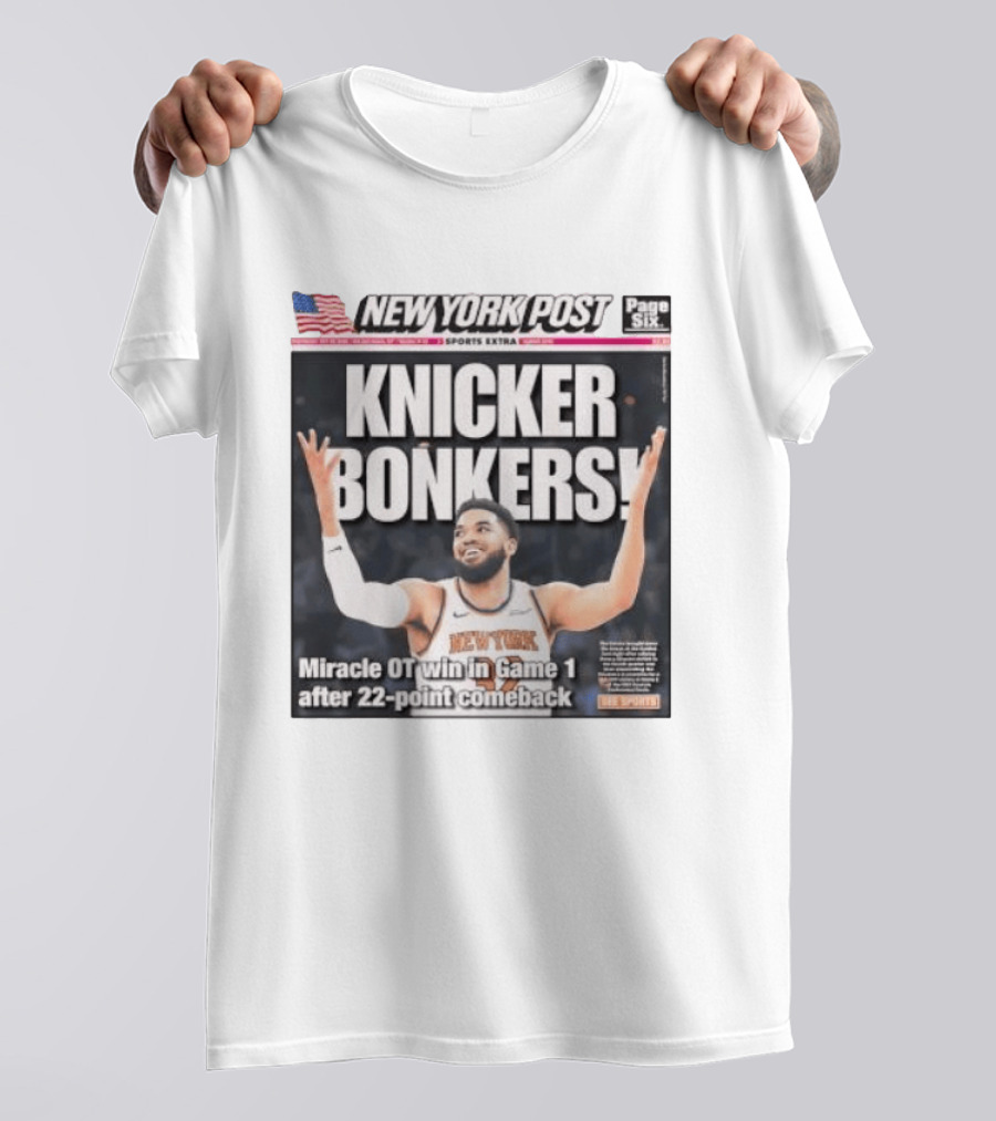 New York Knicks Knicker Bonkers Miracle OT Win 22 Point Comeback T-Shirt