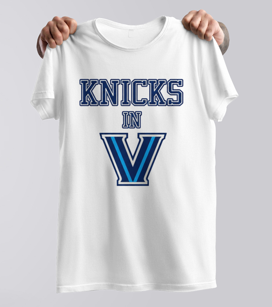 Knicks In V Villanova Wildcats Basketball Team Fan T-Shirt