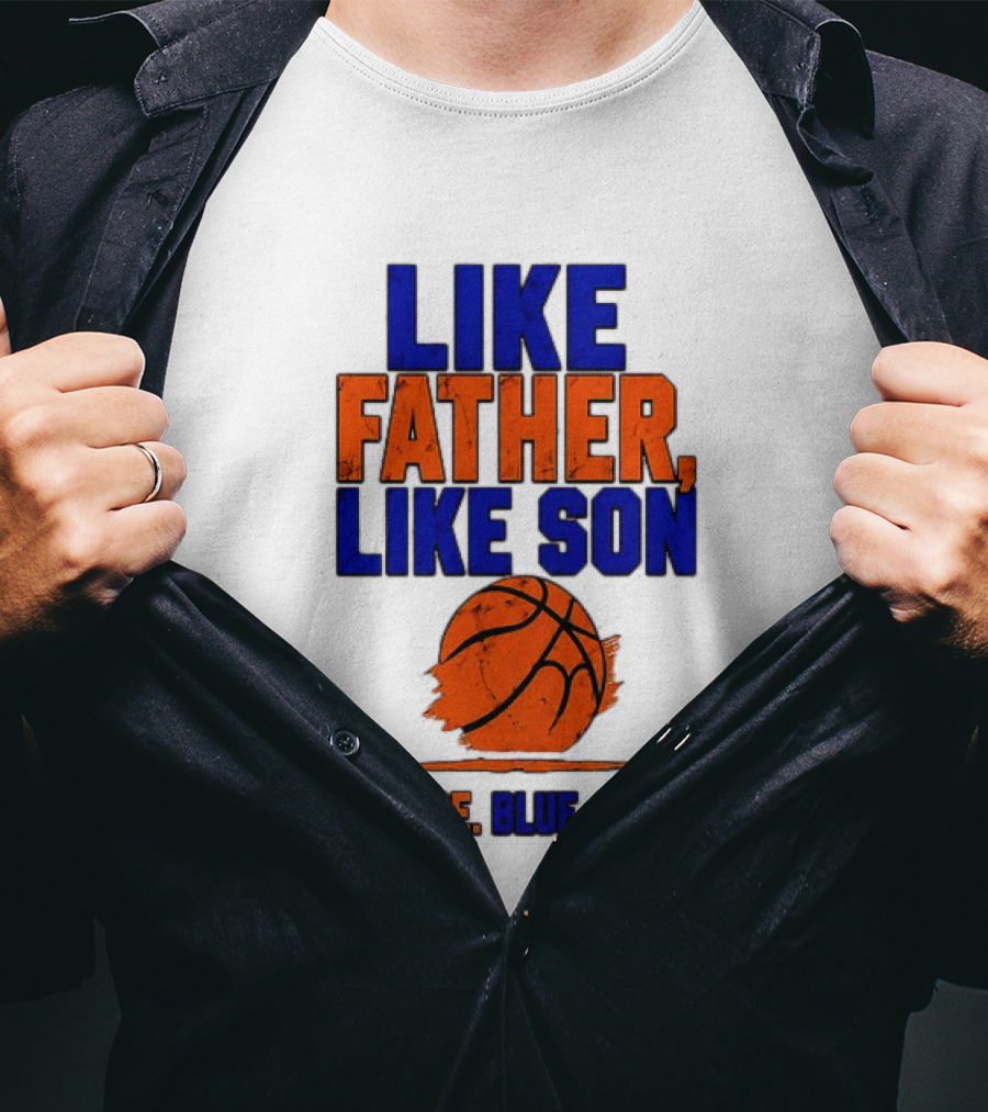 New York Knicks Basketball Like Father Like Son Orange Blue True 2026 Edition T-Shirt