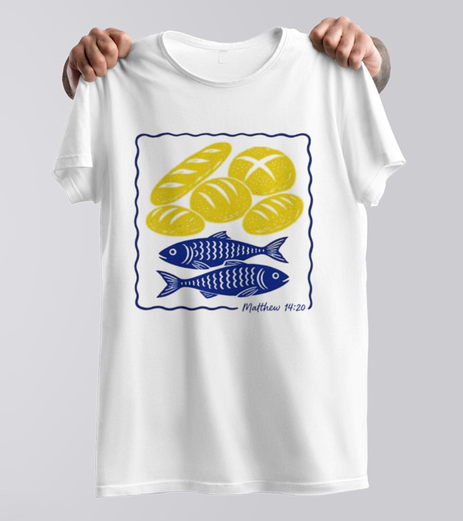 Five Loaves And Two Fish Bible Verse Matthew 14 20 Christian Faith T-Shirt