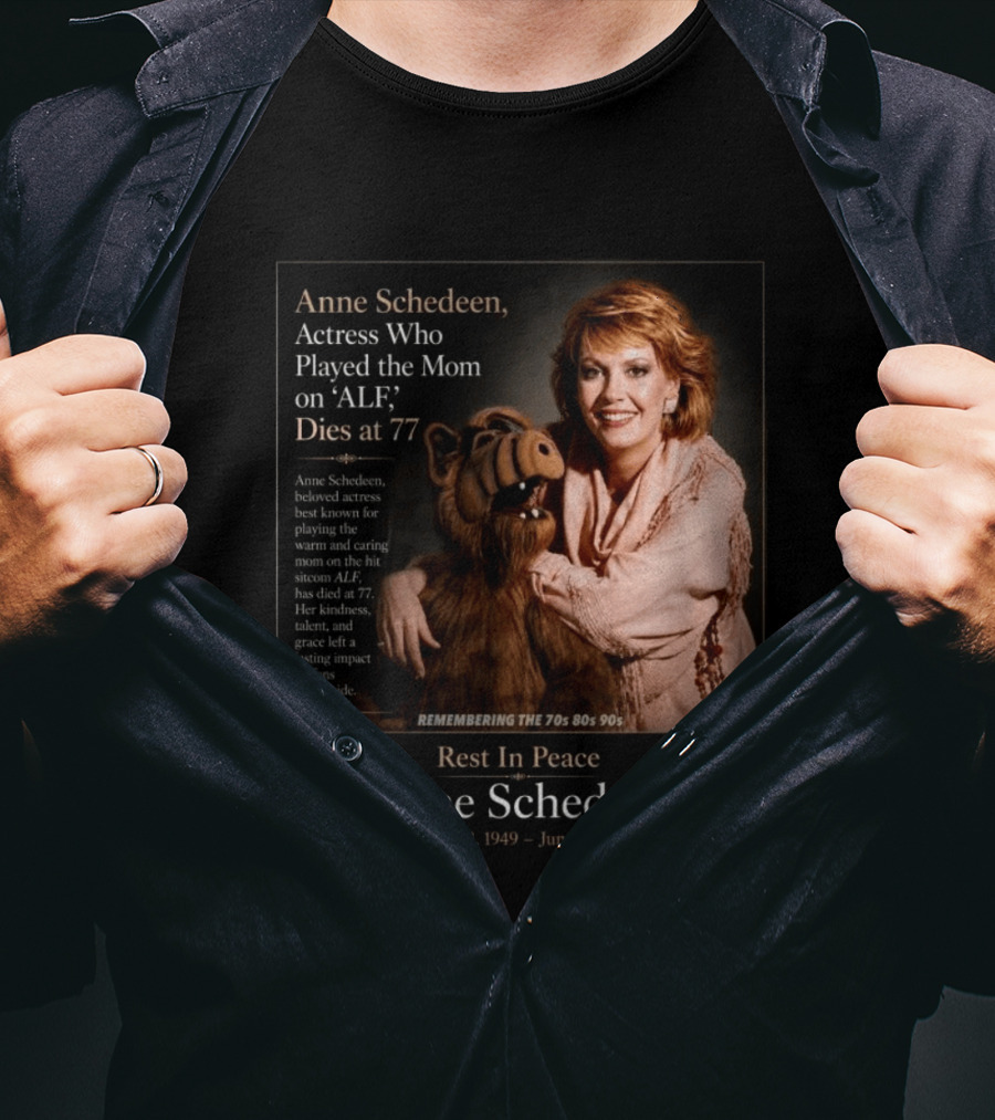 Anne Schedeen Actress On ALF Remembering The 70s 80s 90s Dies At 77 T-Shirt