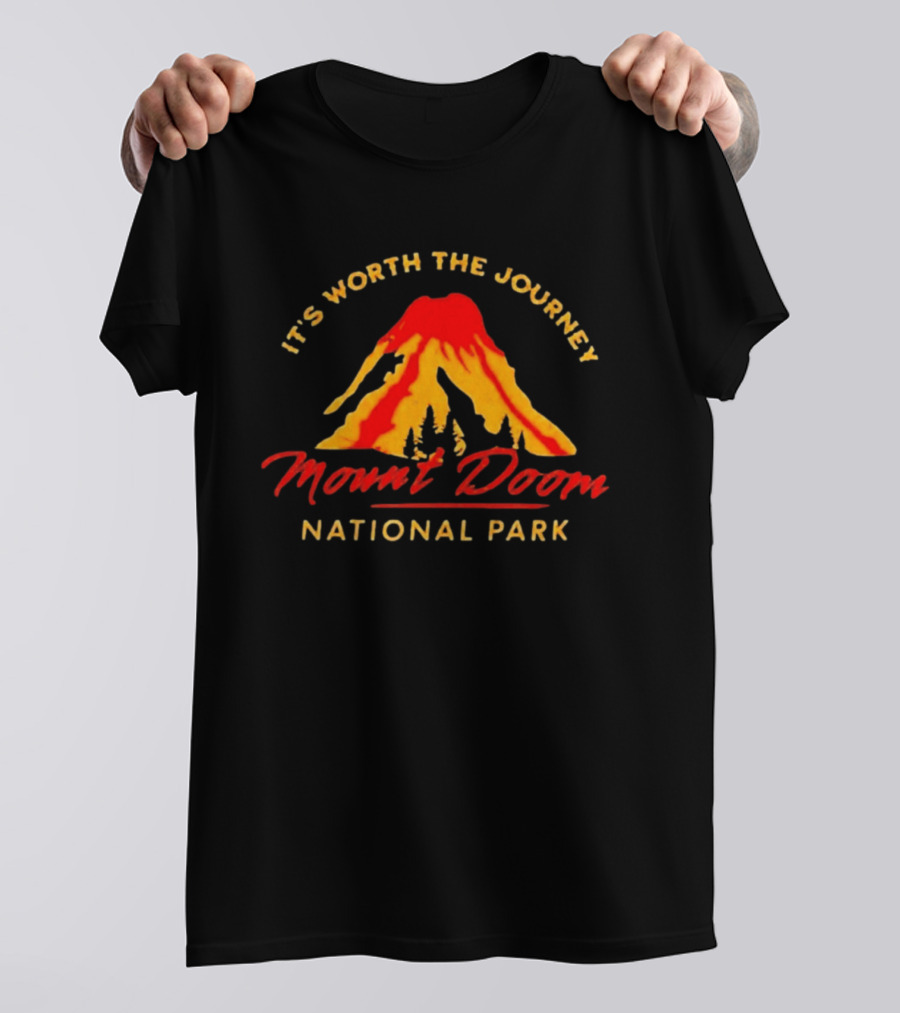 It's Worth The Journey Mount Doom National Park Adventure T-Shirt