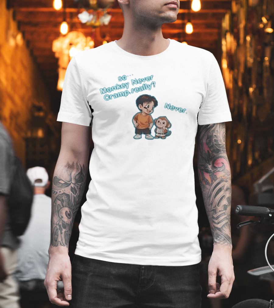 So Monkey Never Cramp Really Munenori Kawasaki Never T-Shirt