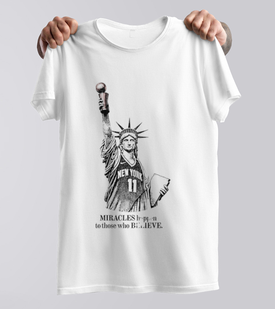 Miracles Happen To Those Who Believe New York 11 Statue Of Liberty Basketball T-Shirt