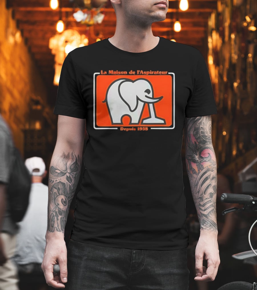 La Maison De L'Aspirateur Depuis 1938 Elephant Vacuum Cleaner T-Shirt