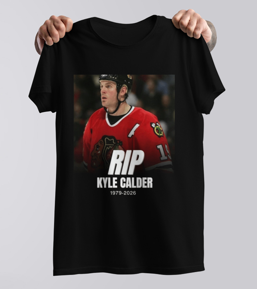 RIP Kyle Calder 1979 2026 Hockey T-Shirt