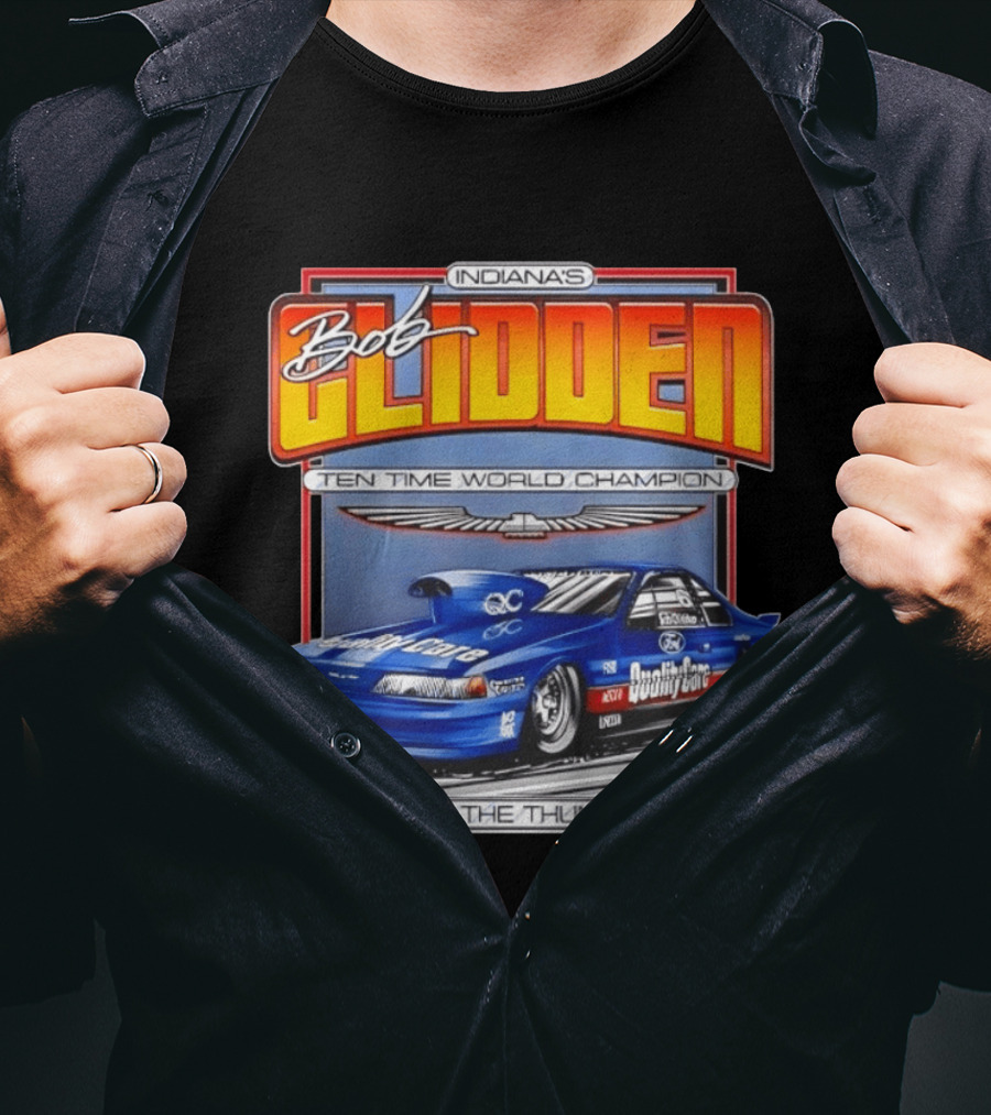 Indiana's Bob Glidden Ten Time World Champion Ford Thunderbird Feel The Thunder T-Shirt