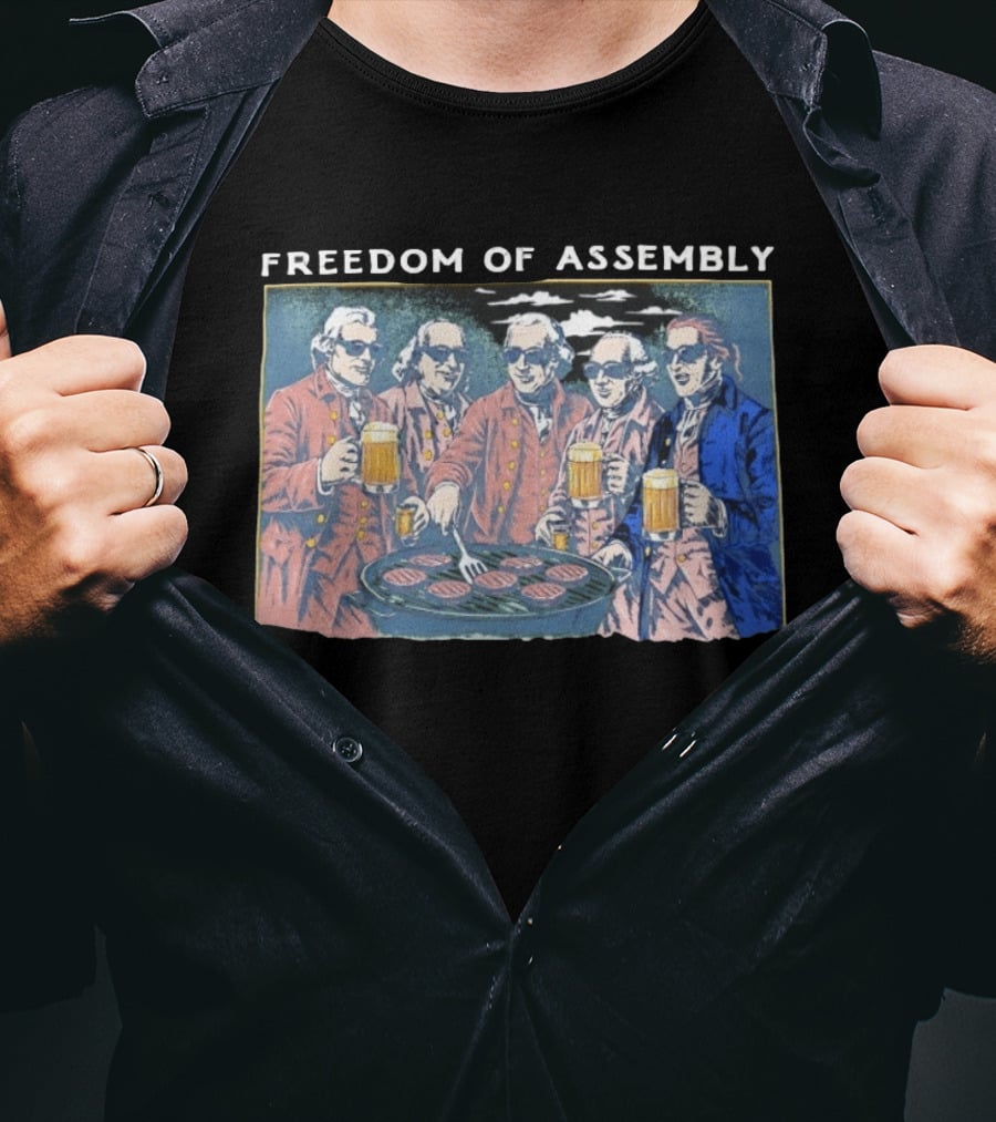 Freedom Of Assembly Founding Fathers Beer BBQ T-Shirt