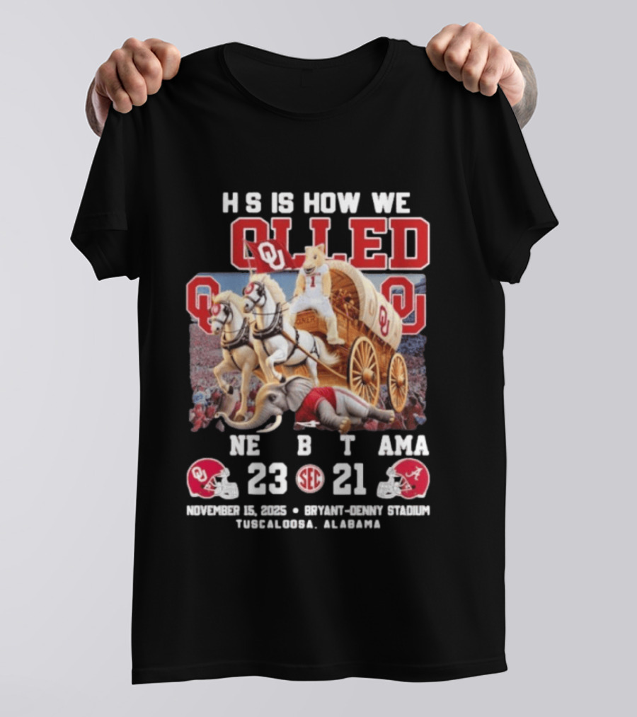 Oklahoma Sooners Rolled Alabama Victory 23 21 November 15 2025 SEC Tuscaloosa T-Shirt
