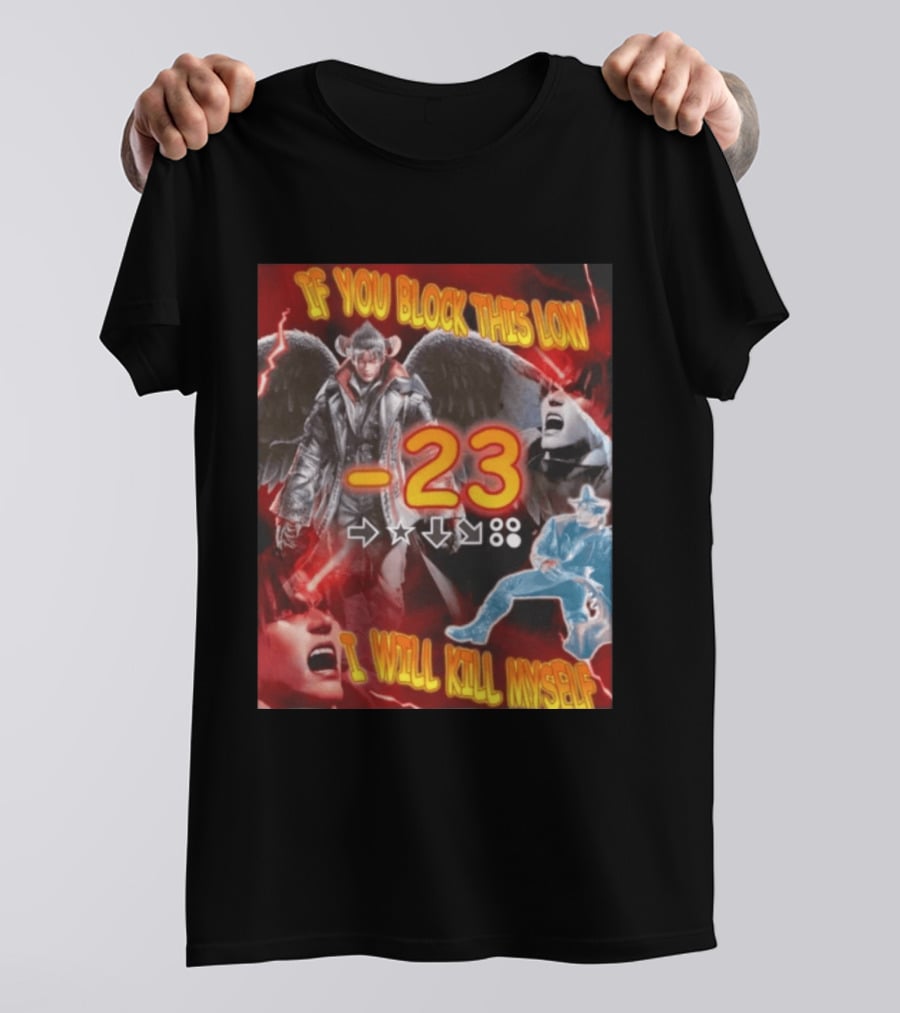 If You Block This Low 23 I Will Kill Myself Devil Jin Tekken Gaming Combo Move T-Shirt