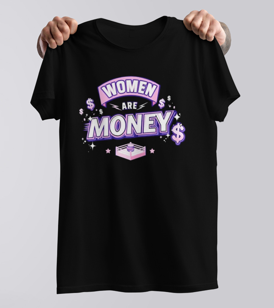 Women Are Money Pro Wrestling Stars Dollar T-Shirt