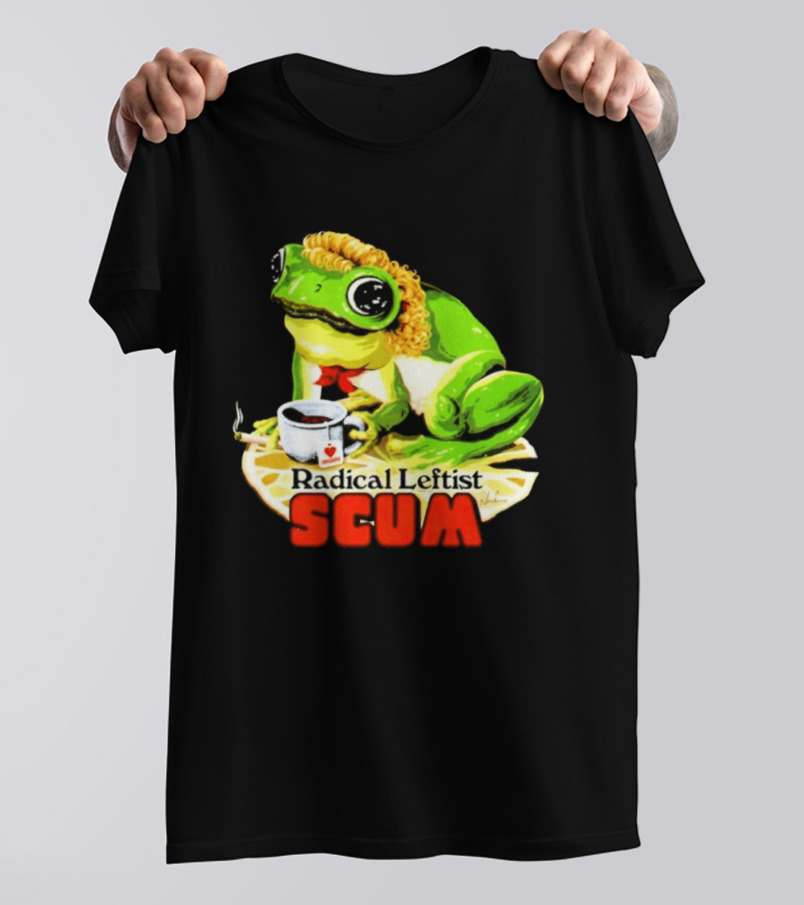 Radical Leftist Scum Frog Holding Cup And Cigar T-Shirt