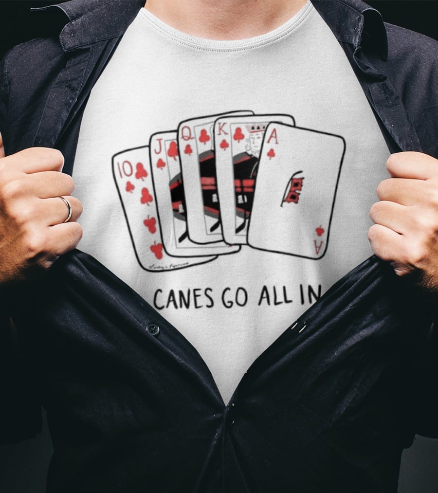 Carolina Hurricanes Canes Go All In Playing Cards Royal Flush T-Shirt