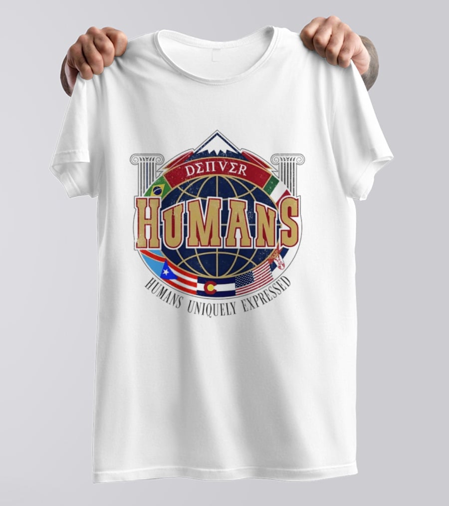 Denver Humans Flags Global Diversity Uniquely Expressed T-Shirt
