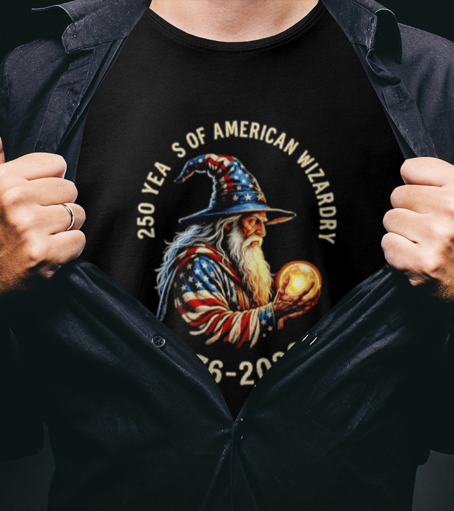 250 Years Of American Wizardry 1776 2026 Patriotic Wizard T-Shirt