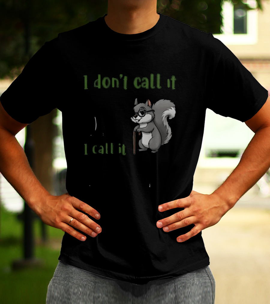 I Don't Call It Getting Old I Call It Outliving The Warranty Squirrel T-Shirt